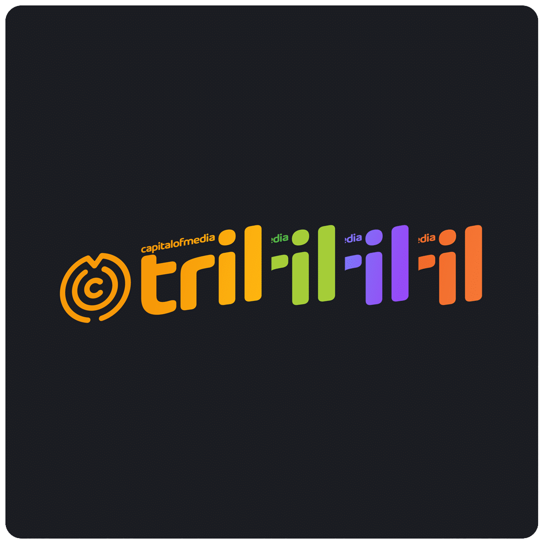 Capital of Media - TRILx4