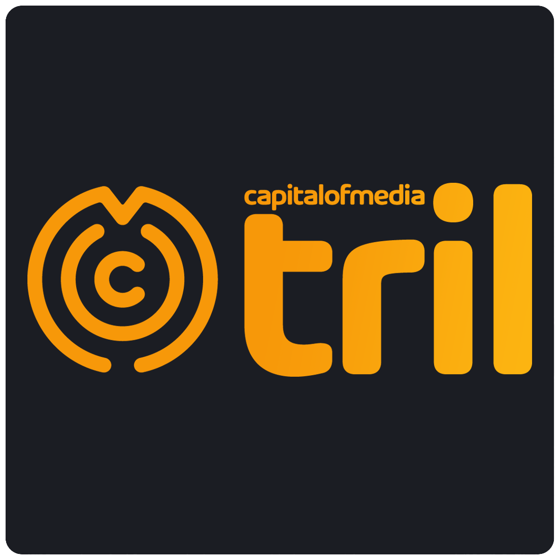 Capital of Media - TRIL